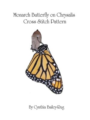 cover image of Monarch Butterfly on Chrysalis Cross Stitch Pattern